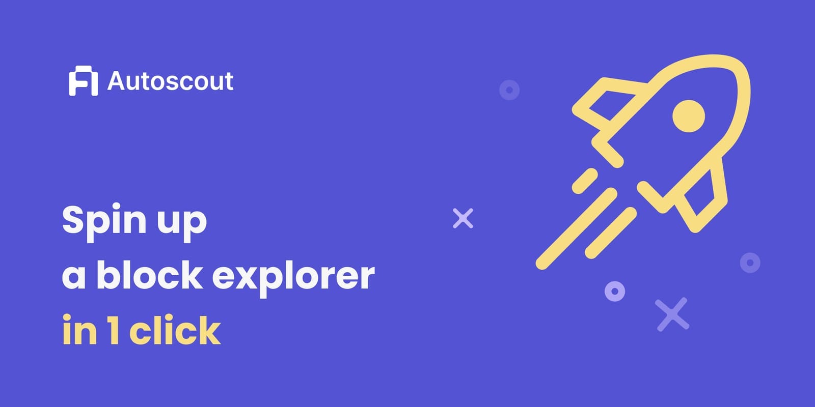 Autoscout one-click block explorer deployment service with rocket icon on purple background featuring blockchain infrastructure automation