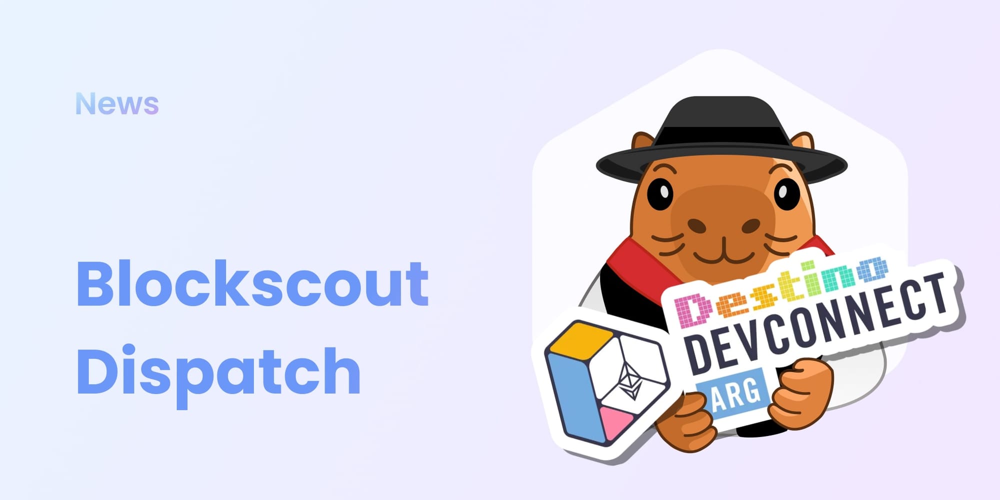 Blockscout dispatch from Buenos Aires Devconnect featuring the Blockscout mascot